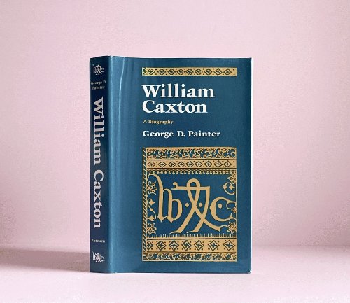 William Caxton: A biography