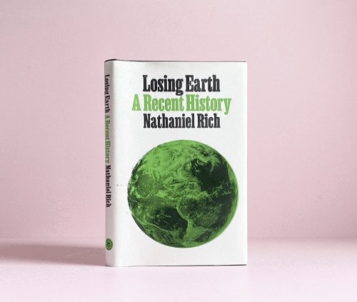 Losing Earth: A Recent History