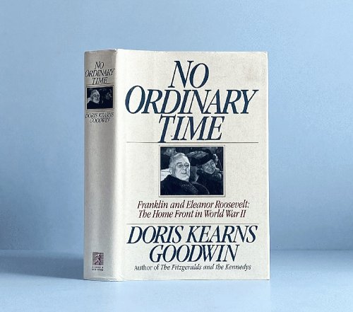 No Ordinary Time: Franklin and Eleanor Roosevelt: The Home Front in World War II