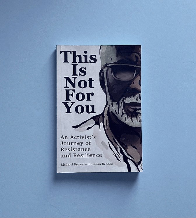 This Is Not For You: An Activist's Journey of Resistance and Resilience