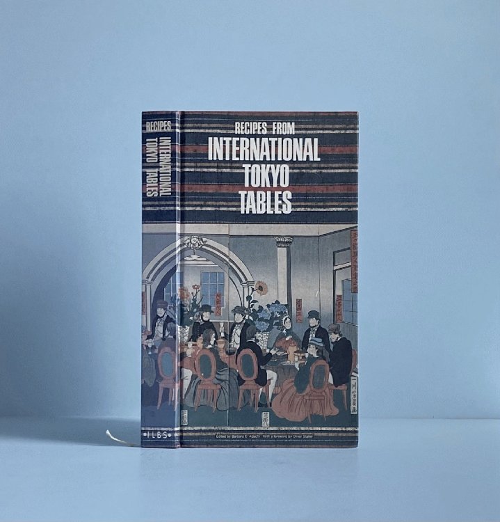 Recipes from International Tokyo Tables
