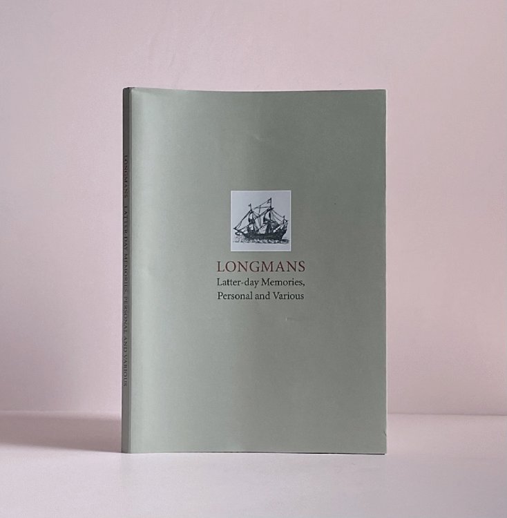 Longmans: Latter-Day Memories, Personal and Various