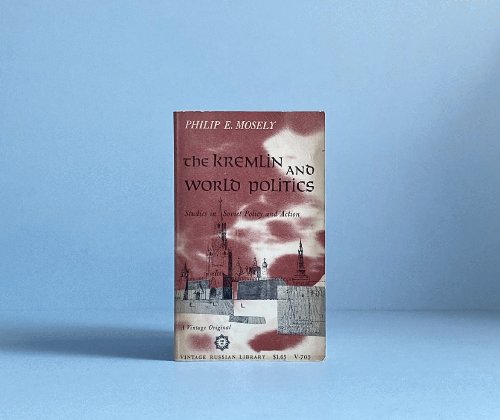 The Kremlin and World Politics