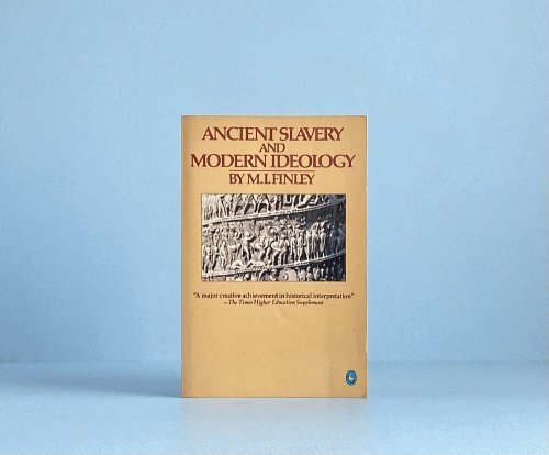 Ancient Slavery and Modern Ideology