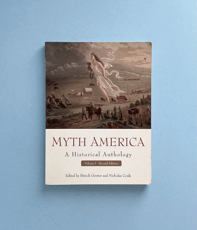 Myth America: A Historical Anthology, Volume 1