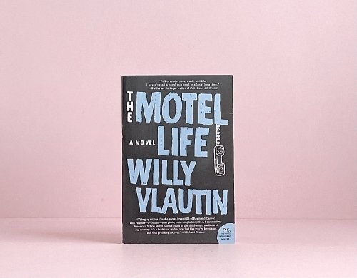 The Motel Life: A Novel