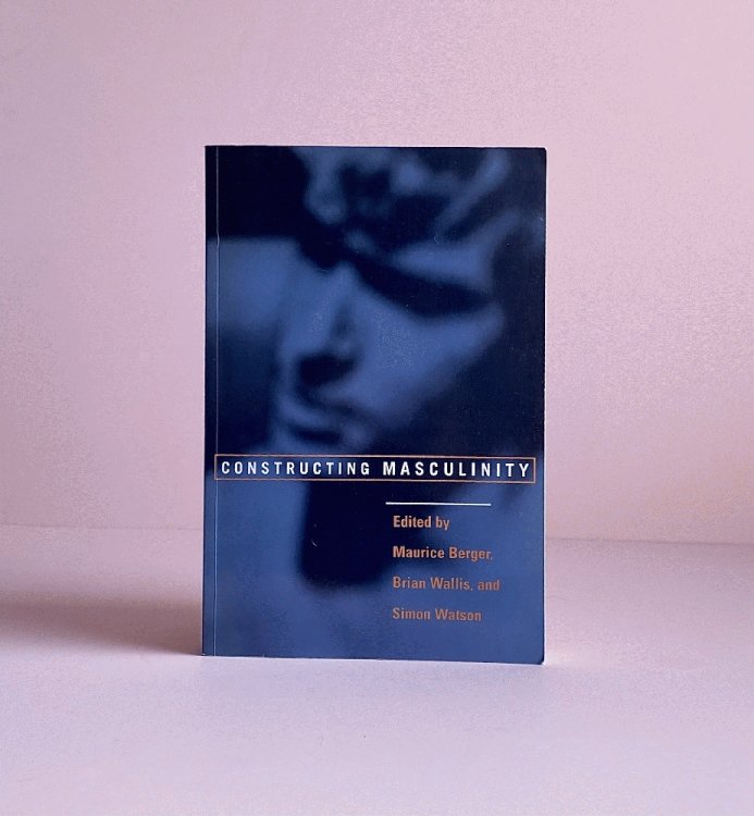 Constructing Masculinity (Discussion in Contemporary Culture, 11)