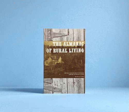 The Almanac of Rural Living -- The Illustrated Do-It-Yourself Library of Rural Living