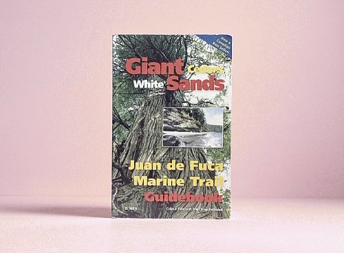 Giant Cedars, White Sands: Juan de Fuca Marine Trail Guidebook with Map
