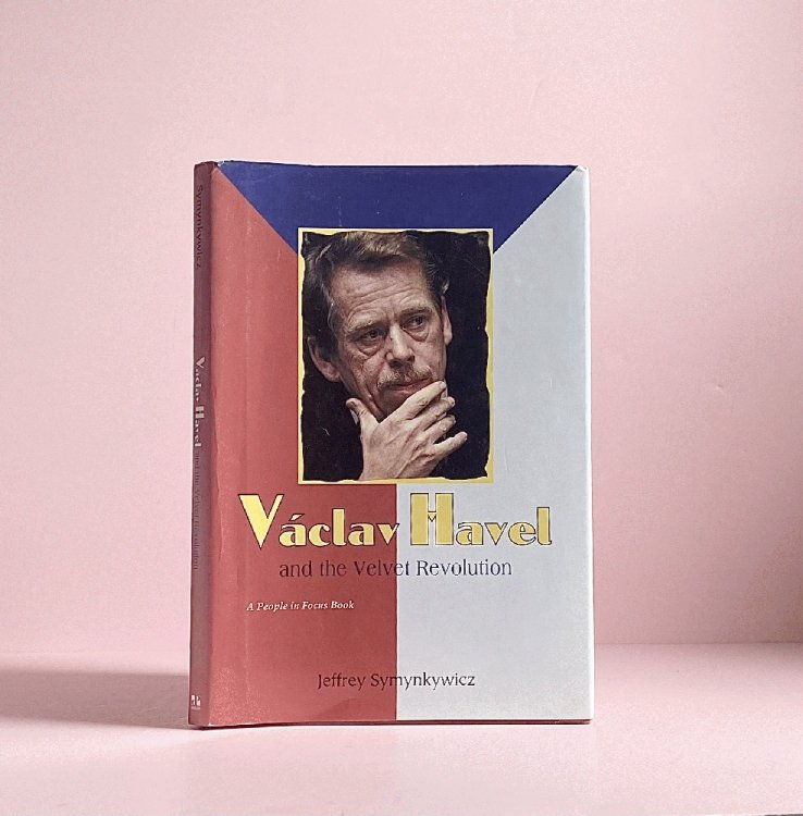 Vaclav Havel and the Velvet Revolution (People in Focus)
