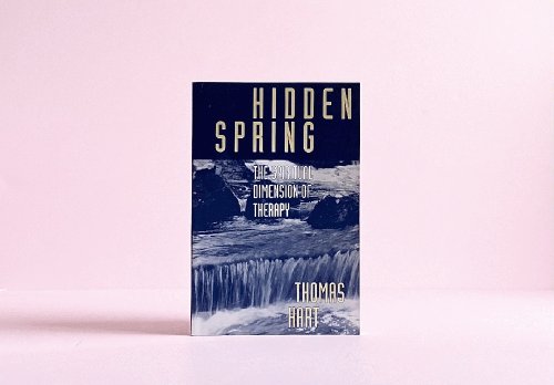 Hidden Spring: The Spiritual Dimension of Therapy
