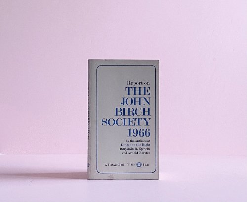 Report On the John Birch Society 1966