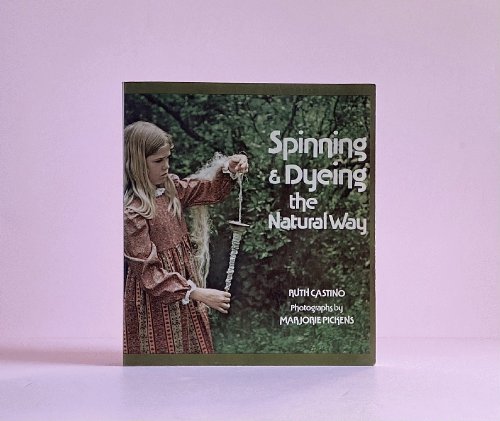 Spinning and Dyeing the Natural Way