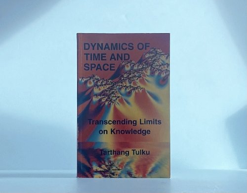 Dynamics of Time and Space: Transcending Limits on Knowledge