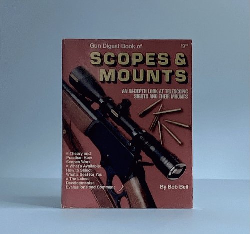 Gun Digest Book of Scopes and Mounts