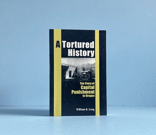 A tortured history: The story of capital punishment in Oregon
