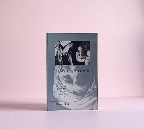The Well-Tempered Self: Citizenship, Culture, and the Postmodern Subject (Parallax: Re-visions of Culture and Society)