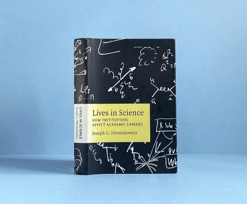 Lives in Science: How Institutions Affect Academic Careers