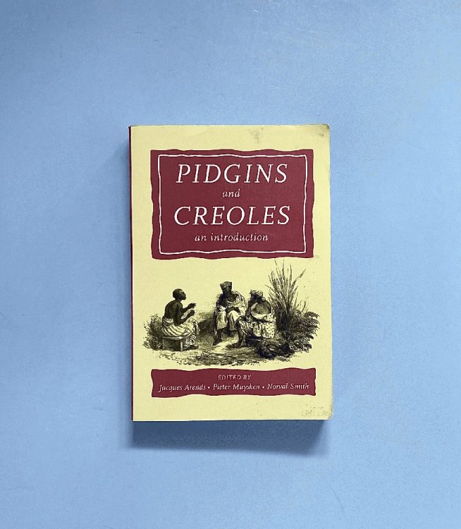 Pidgins and Creoles (Creole Language Library)