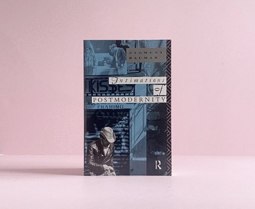 Intimations of Postmodernity