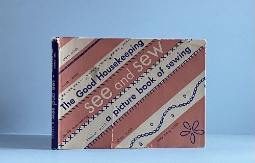 The Good Housekeeping See and Sew: A Picture Book of Sewing