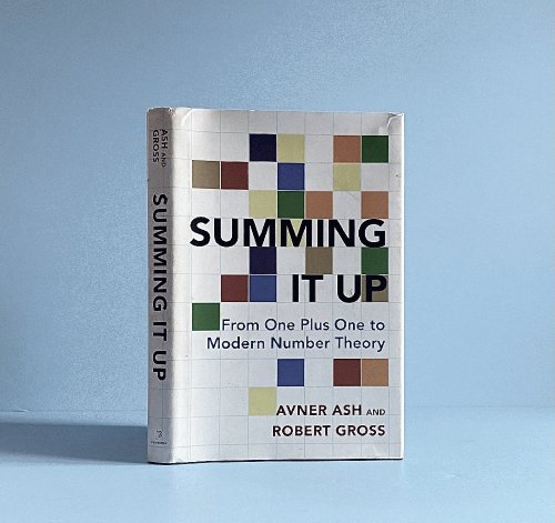 Summing It Up: From One Plus One to Modern Number Theory