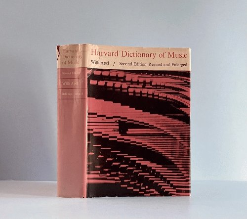 Harvard Dictionary of Music, 2nd Revised and Enlarged Edition