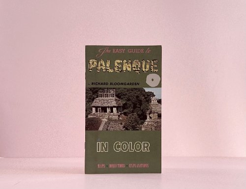 The Easy Guide to Palenque in Color (Revised)