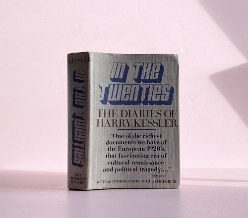 In the Twenties: The Diaries of Harry Kessler