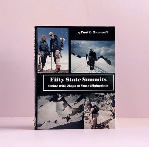 Fifty State Summits: Guide With Maps to State Highpoints