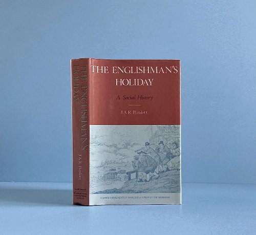 Englishman's Holiday: A Social History