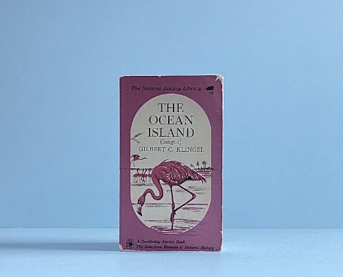 The Ocean Island (Inagua) (The Natural history library)