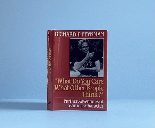 What Do You Care What Other People Think: Further Adventures of a Curious Character