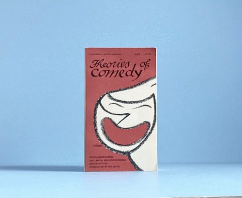 Theories of Comedy - Critical Writings From the Classical Period to the Present