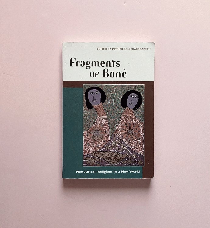 Fragments of Bone: Neo-African Religions in a New World