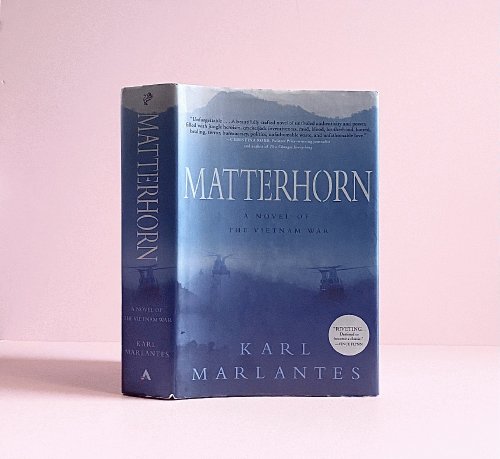 Matterhorn: A Novel of the Vietnam War