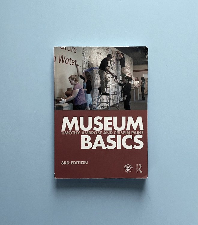 Museum Basics (Heritage: Care-Preservation-Management)