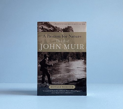 A Passion for Nature: The Life of John Muir