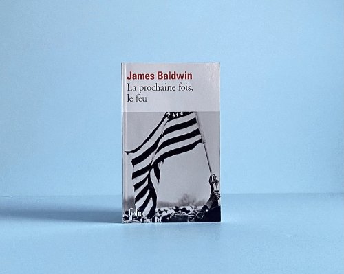 La prochaine fois, le feu