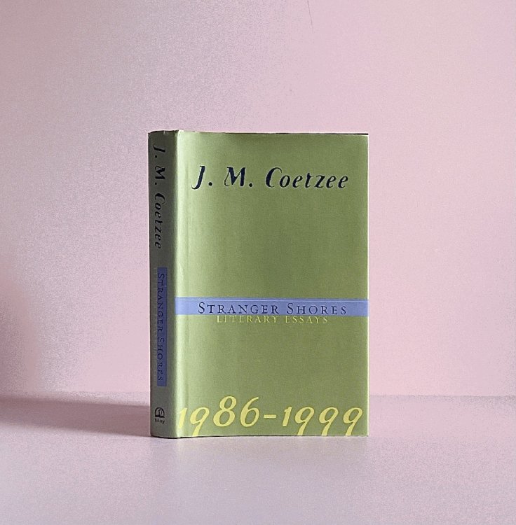 Stranger Shores: Literary Essays 1986-1999