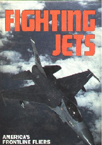 Fighting Jets; America's Frontline Fliers