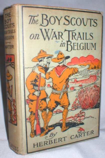 The Boy Scouts on War Trails in Belgium; or Caught Between Hostile Armies