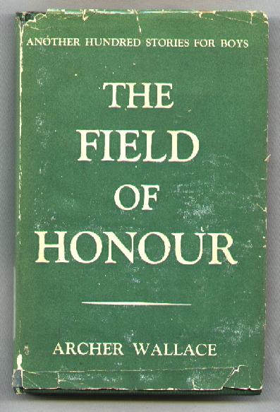 The Field of Honour; Another Hundred Stories for Boys