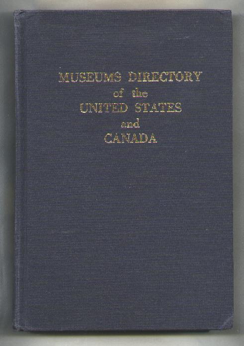 Museums Directory of the United States and Canada; Second Edition