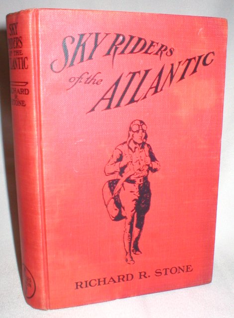 Sky Riders of the Atlantic: Or Slim Tyler's First Trip in the Clouds; Illustrated