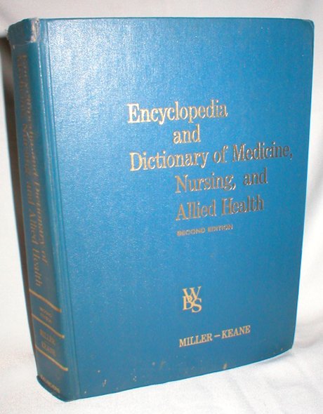 Encyclopedia and Dictionary of Medicine, Nursing, and Allied Health; Second Edition