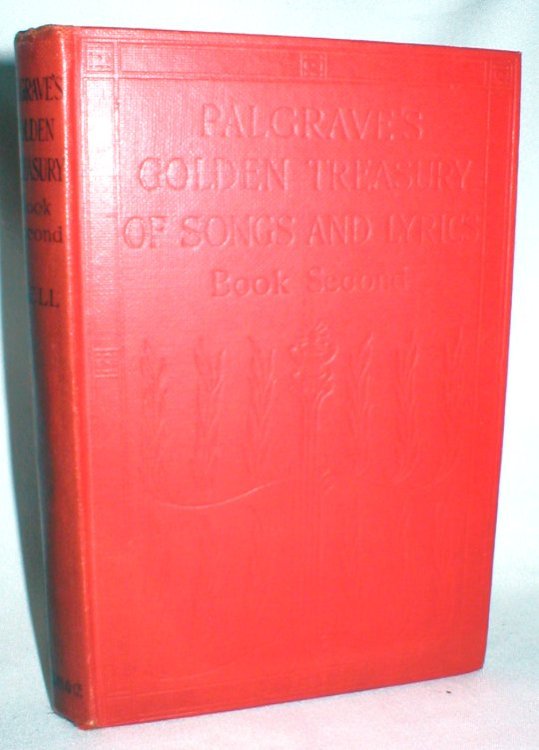Palgrave's Golden Treasury of Songs and Lyrics; Book Second
