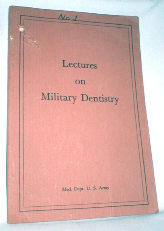 Lectures on Military Dentistry; Revised Edition