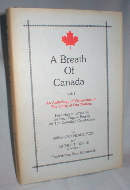 A Breath of Canada: An Anthology of Viewpoints on the Unity of Our Nation