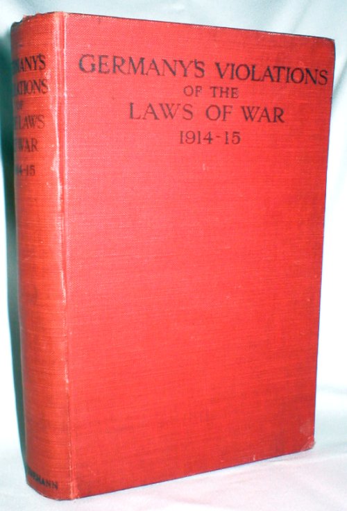 Germany's Violations of the Laws of War 1914-15